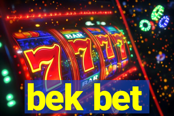 bek bet